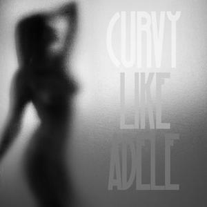 Curvy Like Adele (feat. The 27's)
