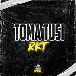 Toma Tusi RKT (Remix)