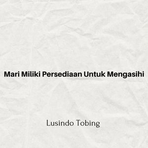 Mari Miliki Persediaan Untuk Mengasihi