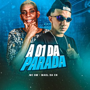 A 01 da Parada (feat. Mc Gw)