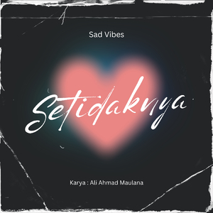 Setidaknya (Sad Vibes)