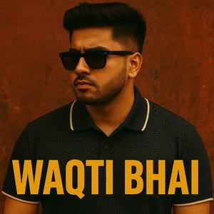 Waqti bhai