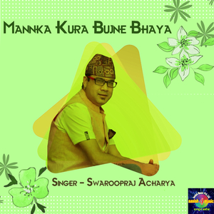 Mannka Kura Bujne Bhaya