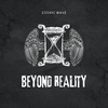 Cosmic Wave - Beyond Reality