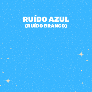 Relaxamento Do Ruído Azul