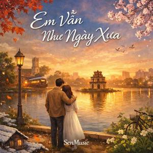 EM VẪN NHƯ NGÀY XƯA