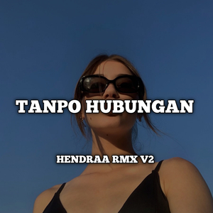 TANPO HUBUNGAN