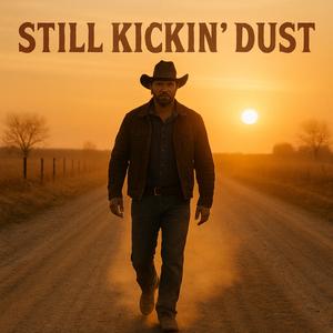 Still Kickin’ Dust