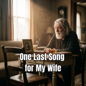 One Last Song for My Wife