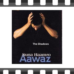 Swarga Ma Thau Chaina (the shadows project 2003)