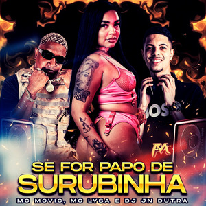 Se For Papo de Surubinha