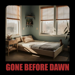 GONE BEFORE DAWN