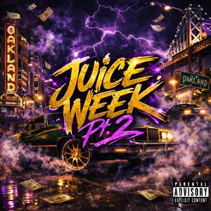 Juice Week, Pt. 2 (feat. Juice, Tuesday, RaiDawg, Theehotone, Lul Asia & Pinaa)