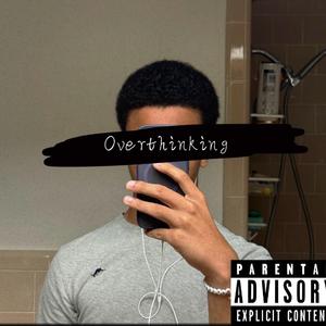 Overthinking