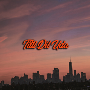 Titli Dil Uda