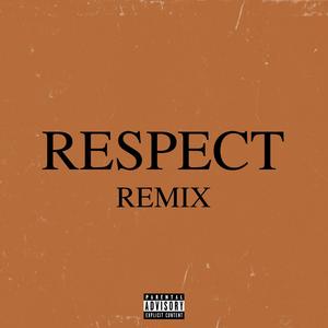 RESPECT (feat. Central Saul & Bvnny BlxQ) (REMIX)