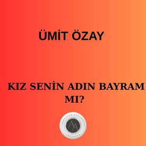 Kız senin adın Bayram mı
