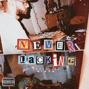Never Lacking (feat. NiXta)