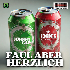 Faul aber Herzlich