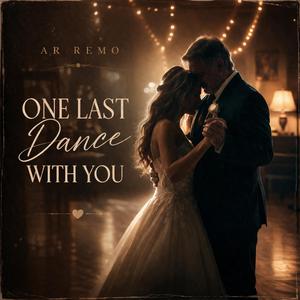 One Last Dance With You