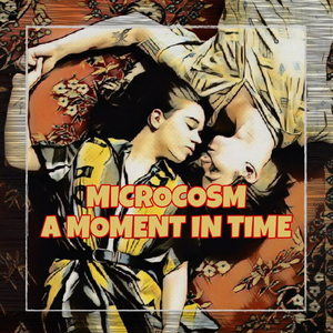 Microcosm, a Moment in Time