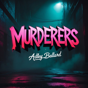 Murderers