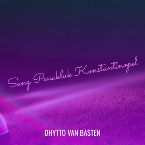 Sang Penakluk Konstantinopel