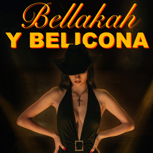 Bellakah y Belicona