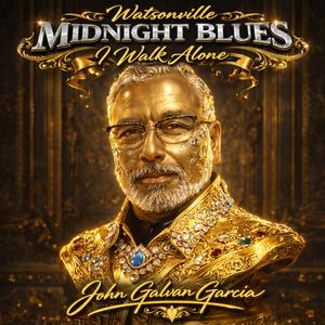 Watsonville Midnight Blues (I Walk Alone)