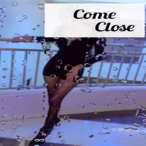 Come Close