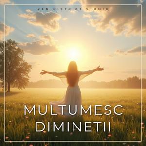 Mulțumesc dimineții (Cântec care îți deschide inima spre recunoștință)