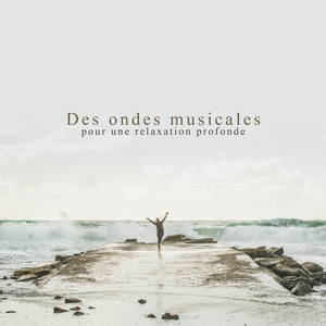 Des ondes musicales pour une relaxation profonde