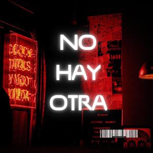 No Hay Otra