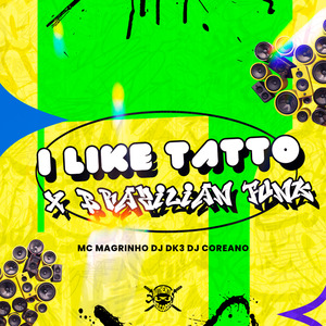Like a Tattoo X Brazilian Funk