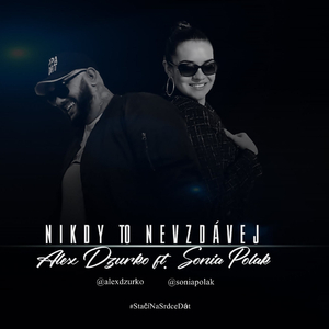 Nikdy to nevzdávej (feat. Sonia Polak)