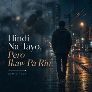 Hindi Na Tayo