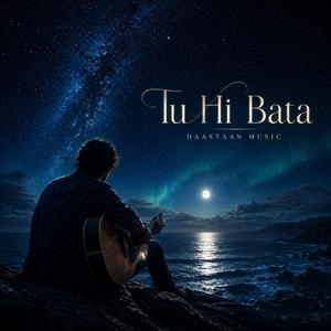 Tu Hi Bata