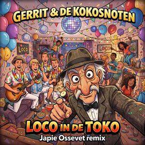 Loco in de Toko (Japie Ossevet Remix)
