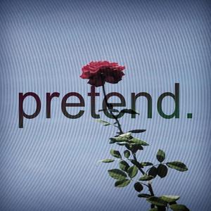 pretend.