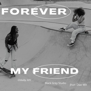 Forever My Friend