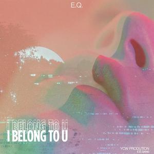 I belong to you（Prod by 吉爸爸）