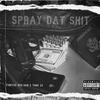 Finesse God Dan - Spray Dat Shit (feat. Yung Zo)