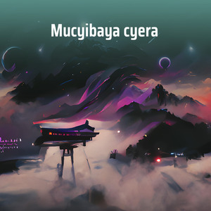 Mucyibaya cyera