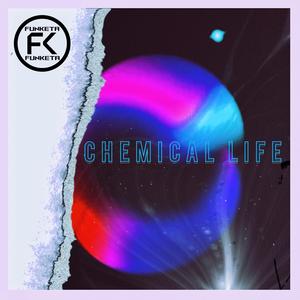 Chemical Life