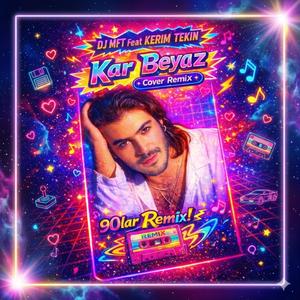 KAR BEYAZ (Special Remix Version)