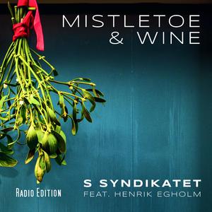 Misteltoe & Wine (feat. Henrik Egholm) (Radio Edit)