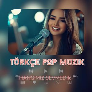 KDM Türkçe Pop Muzik (Hangimiz Sevmedik)