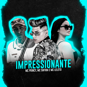 Impressionante (feat. Mc Leléto) (Brega Funk)