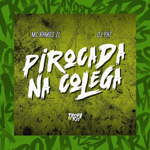 Pirocada na Colega