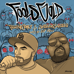 Fools Gold (feat. Shabaam Sahdeeq & DJ Rson)